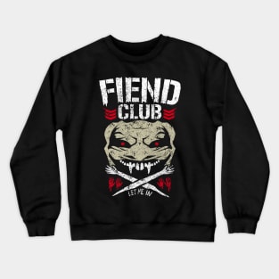 fiend club let me in Crewneck Sweatshirt